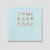 Книга альбом для новорожденных Oh My Baby Book Для мальчика Голубой 3001